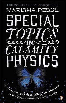 Special Topics in Calamity Physics Pessl Marisha 
