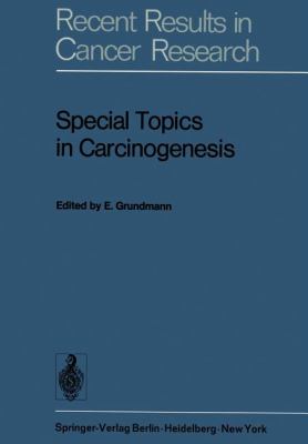 Special Topics in Carcinogenesis Grundmann E 