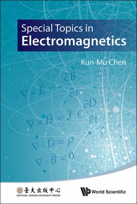 Special Topics in Electromagnetics Chen Kun Mu 