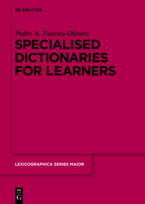 Specialised Dictionaries for Learners Fuertes Olivera 