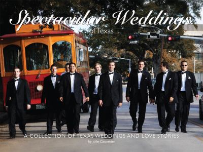 Spectacular Weddings of Texas 