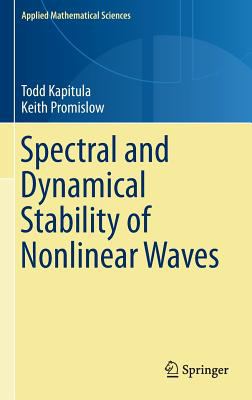 Spectral and Dynamical Stability of Nonlinear Waves 