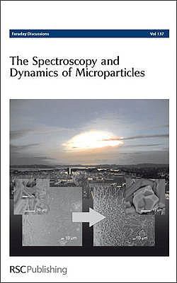 Spectroscopy and Dynamics of Microparticles 
