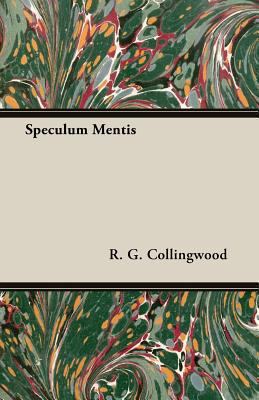 Speculum Mentis Collingwood R G 