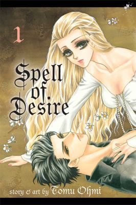 Spell of Desire Vol 1 Ohmi Tomu 