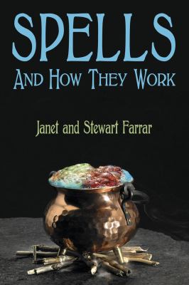 Spells and How They Work Farrar Janet 