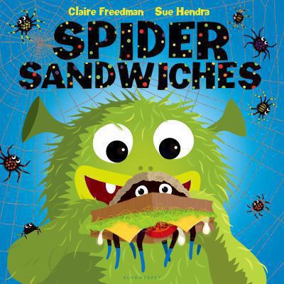 Spider Sandwiches Freedman Claire 