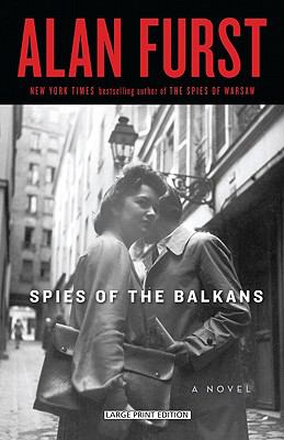 Spies of the Balkans Furst Alan 