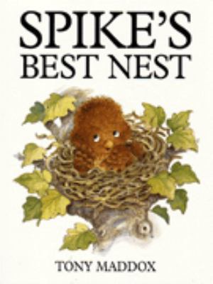 Spike s Best Nest Tony Maddox 