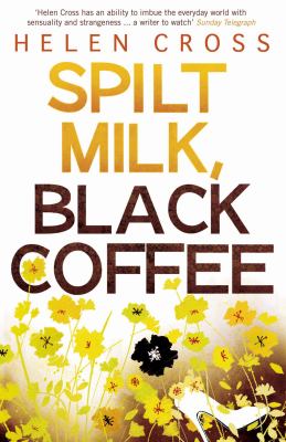 Spilt Milk Black Coffee Cross Helen 