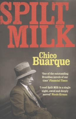 Spilt Milk Buarque Chico 