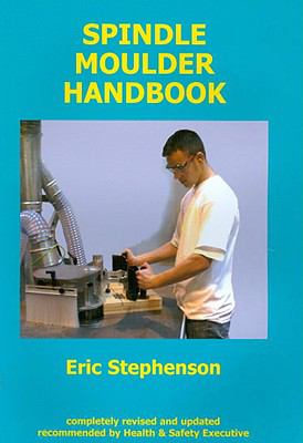 Spindle Moulder Handbook 