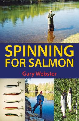 Spinning for Salmon Webster Gary 