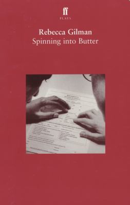 Spinning into Butter Faber plays Rebecca Gilman 