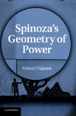 Spinoza s Geometry of Power Viljanen Valtteri 
