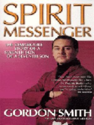 Spirit Messenger Gordon Smith 