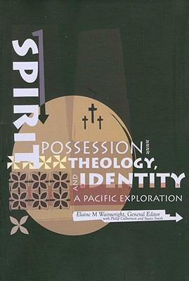 Spirit Possession Theology and Identity Culbertson Philip 