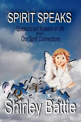 Spirit Speaks Battie Shirley 