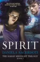 Spirit The Sarah Midnight Trilogy Sacerdoti Daniela 