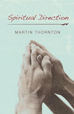 Spiritual Direction Thornton Martin 