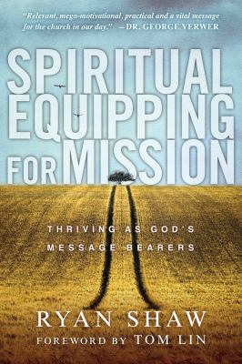 Spiritual Equipping for Mission Shaw Ryan 