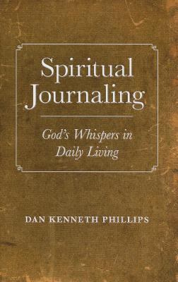 Spiritual Journaling Phillips Dan 