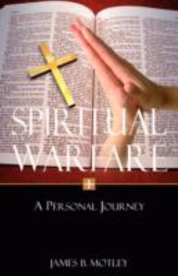 Spiritual Warfare Motley James B 