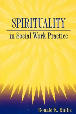Spirituality in Social Work Practice Bullis 