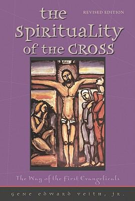 Spirituality of the Cross Expanded Revised 
