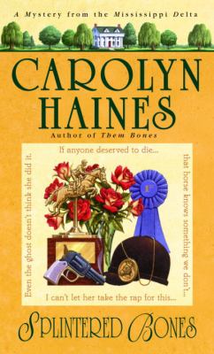 Splintered Bones Haines Carolyn 