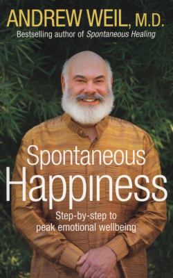Spontaneous Happiness Weil Andrew 