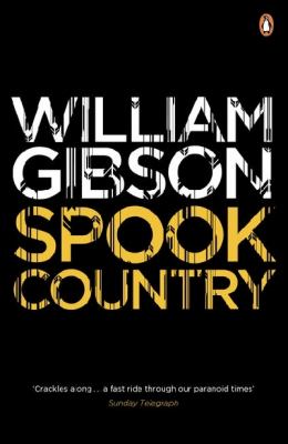 Spook Country William Gibson Gibson William 