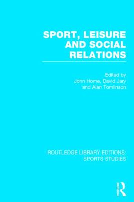 Sport Leisure and Social Relations 