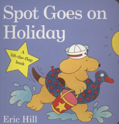 Spot Goes on Holiday Hill Eric 