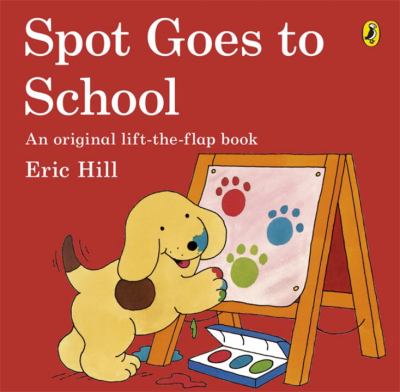 Spot Goes to School Hill Eric 