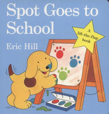 Spot Goes to School Hill Eric 