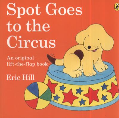Spot Goes to the Circus Hill Eric 