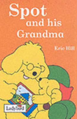 Spot and His Grandma Hill Eric 