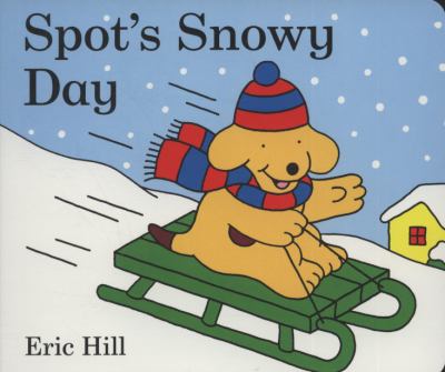 Spot s Snowy Day Hill Eric 