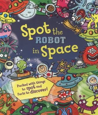Spot the Robot in Space Koken Alexandra 