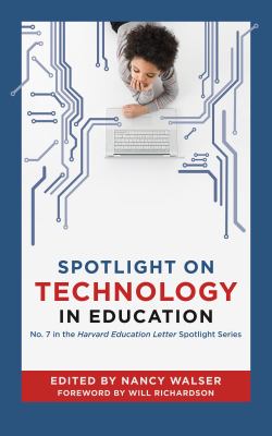 Spotlight on Technology in Education Nancy Walser 