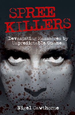 Spree Killers Cawthorne Nigel 