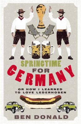 Springtime for Germany Donald Ben 