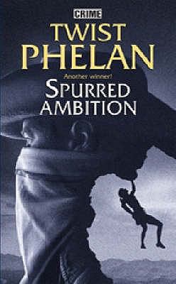 Spurred Ambition Phelan Twist 