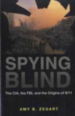 Spying Blind Zegart Amy B 