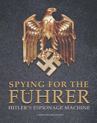 Spying for the Fuhrer Jorgensen Christer 