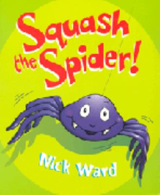 Squash the Spider Ward Nick 