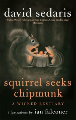 Squirrel Seeks Chipmunk Sedaris David 