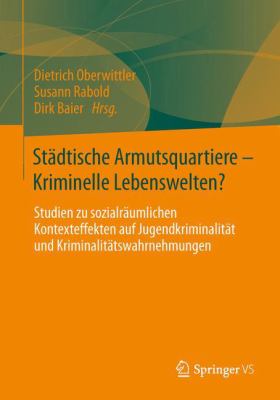 St Dtische Armutsquartiere Kriminelle Lebenswelten Oberwittler 