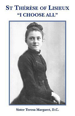 St Therese of Lisieux I Choose All 